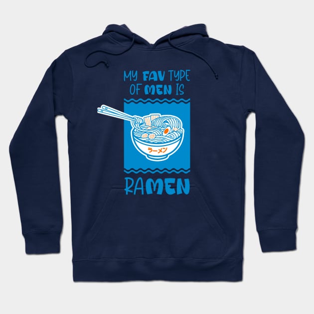 My fav type of men, is ramen Hoodie by tkzgraphic